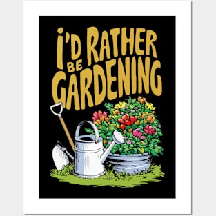 I'd Rather Be Gardening. Gardening Posters and Art